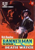 Bannerman the Enforcer 26: Death Watch (A Bannerman the Enforcer Western) (eBook, ePUB)