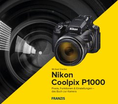 Kamerabuch Nikon Coolpix P1000 - Gradias, Michael