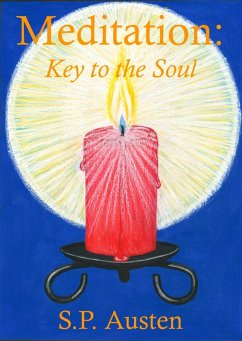 Meditation: Key to the Soul (eBook, ePUB) - Austen, S. P.