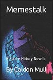 Memestalk (Sol Senate Cycle - Future History, #4) (eBook, ePUB) Memestalk (Sol Senate Cycle - Future History, #4) (eBook, ePUB)