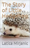Story of Little Hedgehog (eBook, ePUB)
