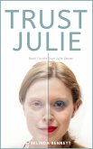 Trust Julie (Book 1 in the Trust Julie Series) (eBook, ePUB) Trust Julie (Book 1 in the Trust Julie Series) (eBook, ePUB)