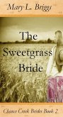 Sweetgrass Bride (Chance Creek Brides Book 2) (eBook, ePUB)