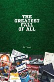 The Greatest Fall of All (eBook, ePUB)