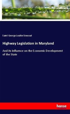 Highway Legislation in Maryland - Sioussat, Saint George Leakin