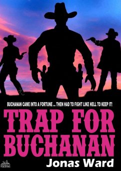 Buchanan 2: Trap for Buchanan (A Buchanan Western) (eBook, ePUB) - Ward, Jonas