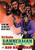 Bannerman the Enforcer 27: Rio Renegade (A Bannerman the Enforcer Western) (eBook, ePUB)
