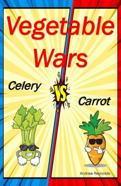Cover Vegetable Wars: Celery vs. Carrot (eBook, ePUB)