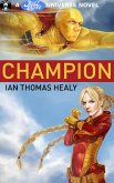 Champion (The Just Cause Universe, #6) (eBook, ePUB) Champion (The Just Cause Universe, #6) (eBook, ePUB)