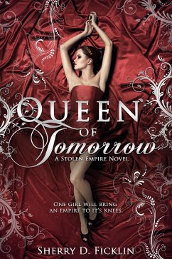 Queen of Tomorrow (eBook, ePUB) - Ficklin, Sherry D.