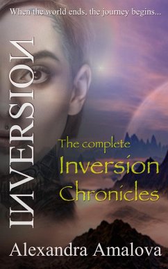 The Complete Inversion Chronicles (The Inversion Chronicles, #7) (eBook, ePUB) - Amalova, Alexandra