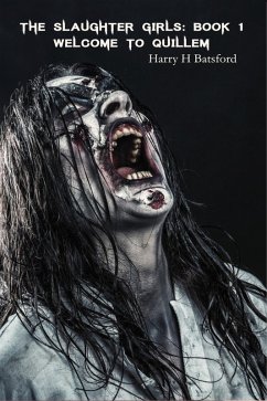 Cover Slaughter Girls Book 1: Welcome To Quillem (eBook, ePUB)