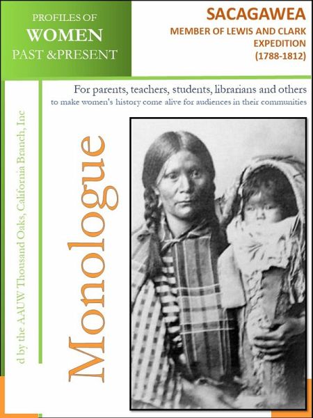 Profiles of Women Past & Present - Sacagawea Member of Lewis and Clark Expedition (1788 - 1812) (eBook, ePUB)