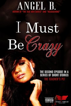 I Must Be Crazy 2 (eBook, ePUB) - B, Angel