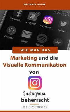 Cover Wie man das Marketing und die visuelle Kommunikation von Instagram beherrscht (eBook, ePUB)