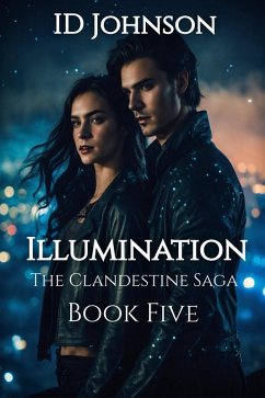 Illumination (The Clandestine Saga, #5) (eBook, ePUB) - Johnson, Id