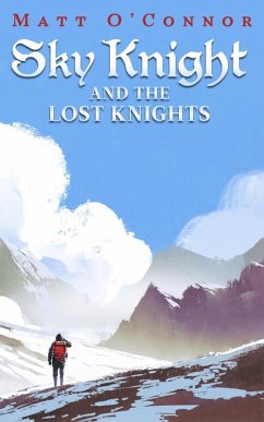 Sky Knight and the Lost Knights (eBook, ePUB) - O'Connor, Matt