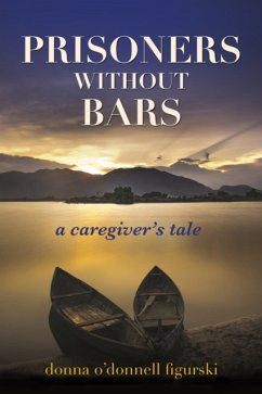 Prisoners without Bars (eBook, ePUB) - O'Donnell Figurski, Donna