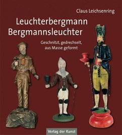 Leuchterbergmann - Bergmannsleuchter - Leichsenring, Claus