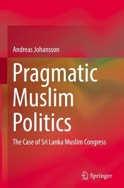 Pragmatic Muslim Politics - Johansson, Andreas