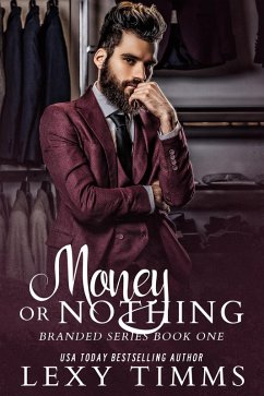 Cover Money or Nothing (Branded Series, #1) (eBook, ePUB)