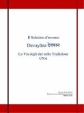 Il Solstizio d'inverno Devayāna देवयान La Via degli dei nella Tradizione UNA (eBook, ePUB)