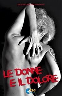 Le donne e il dolore (fixed-layout eBook, ePUB) - Giovannini, Eleonora