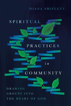 Spiritual Practices in Community (eBook, ePUB) - Shiflett, Diana