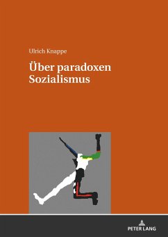 Über paradoxen Sozialismus - Knappe, Ulrich