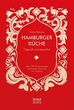 Hamburger Küche: Geprüft und bewährt - Behnke, Hulda