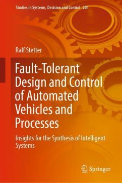 Fault-Tolerant Design and Control of Automated Vehicles and Processes - Stetter, Ralf