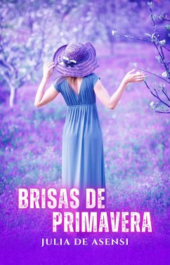 Brisas de Primavera (eBook, ePUB) - de Asensi, Julia