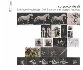 Il corpo con le ali. Eadweard Muybridge, Dirk Baumanns e il disegno futurista (fixed-layout eBook, ePUB)