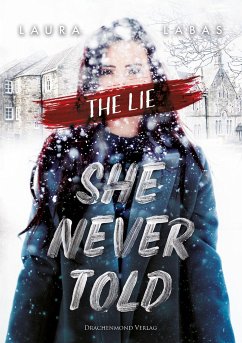 The Lie She Never Told - Labas, Laura