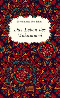 Das Leben des Mohammed - Ishak, Mohammed Ibn