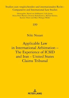 Applicable Law in International Arbitration ¿ The Experience of ICSID and Iran-United States Claims Tribunal - Nozari, Niki