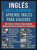 Inglés ( Inglés Sin Barreras ) Aprende Inglés Para Viajeros (eBook, ePUB)