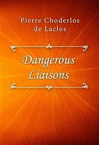 Dangerous Liaisons (eBook, ePUB) - Choderlos de Laclos, Pierre