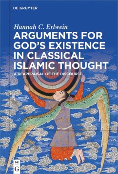 Arguments for God's Existence in Classical Islamic Thought - Erlwein, Hannah C.