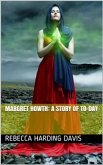 Margret Howth: A Story of To-day (eBook, ePUB)