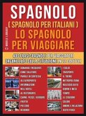 Spagnolo ( Spagnolo Per Italiani ) Lo Spagnolo Per Viaggiare (eBook, ePUB)