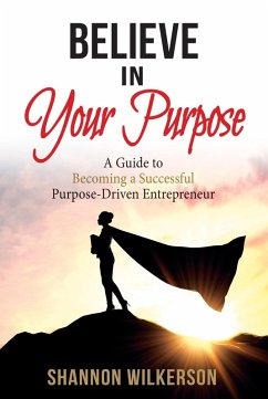 Cover Believe in Your Purpose (eBook, ePUB)