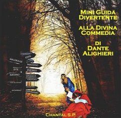 Mini Guida Divertente alla Divina Commedia di Dante Alighieri (eBook, ePUB) - S.P., Chantal