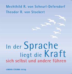 In der Sprache liegt die Kraft - Scheurl-Defersdorf, Mechthild R. von;Stockert, Theodor R. von