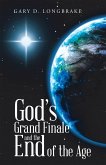 God's Grand Finale and the End of the Age (eBook, ePUB)