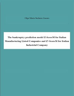 The bankruptcy prediction model Z-ScoreM for Italian Manufacturing Listed Companies and Z'-ScoreM for Italian Industrial Company (fixed-layout eBook, ePUB) - Maria Stefania Cucaro, Olga