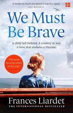 We Must Be Brave (eBook, ePUB) - Liardet, Frances