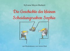 Die Geschichte des kleinen Scheidungsraben Sophie (eBook, ePUB)