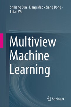 Multiview Machine Learning (eBook, PDF) - Sun, Shiliang; Mao, Liang; Dong, Ziang; Wu, Lidan