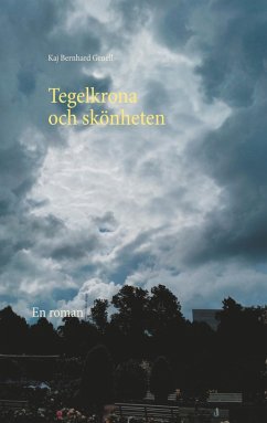 Tegelkrona och skönheten (eBook, ePUB) - Genell, Kaj Bernhard